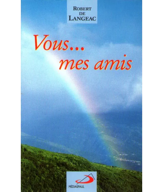 Vous... mes amis