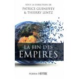 La fin des Empires - Décadence et mort des Empires