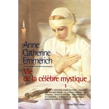 Anne-Catherine Emmerich - Tome 1