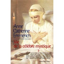Anne-Catherine Emmerich - Tome 3