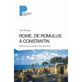 Rome, de Romulus à Constantin