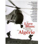 Le livre blanc de l'armée française en Algérie