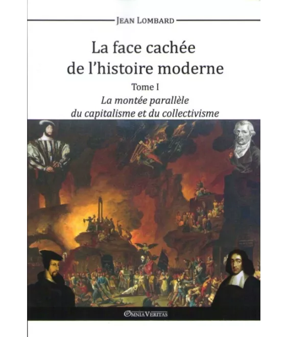 La face cachée de l'histoire moderne - Tome 1