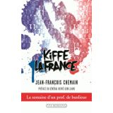 Kiffe la France - La semaine d'un prof. de banlieue