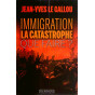 Immigration la catastrophe