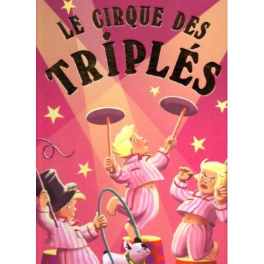 Le cirque des Triplés