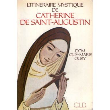 L'itinéraire de Catherine de Saint-Augustin