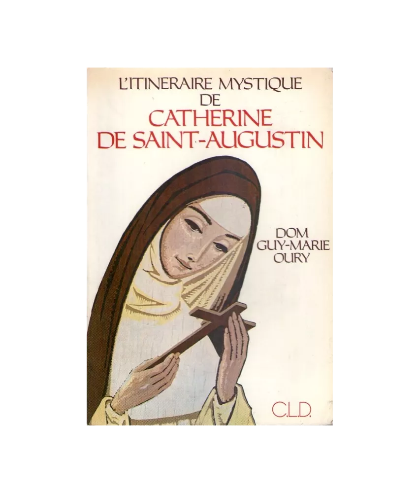 L'itinéraire de Catherine de Saint-Augustin