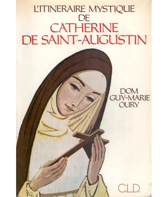 L'itinéraire de Catherine de Saint-Augustin
