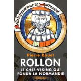 Rollon - Le chef viking qui fonda la Normandie