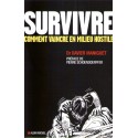 Survivre - Comment vivre en milieu hostile