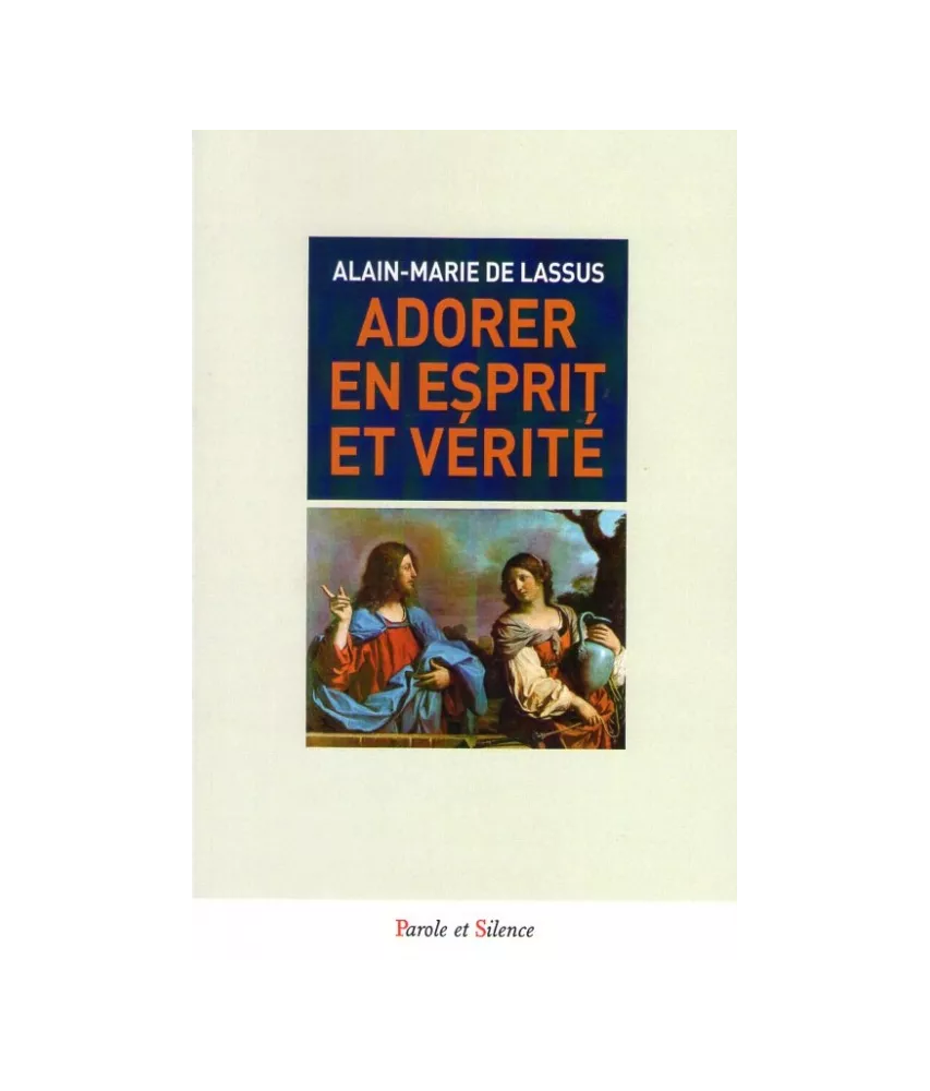 Adorer en esprit et vérité