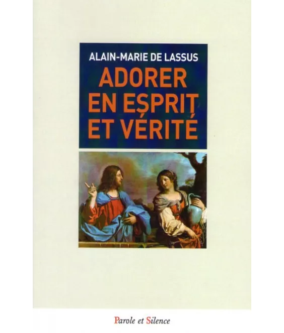 Adorer en esprit et vérité