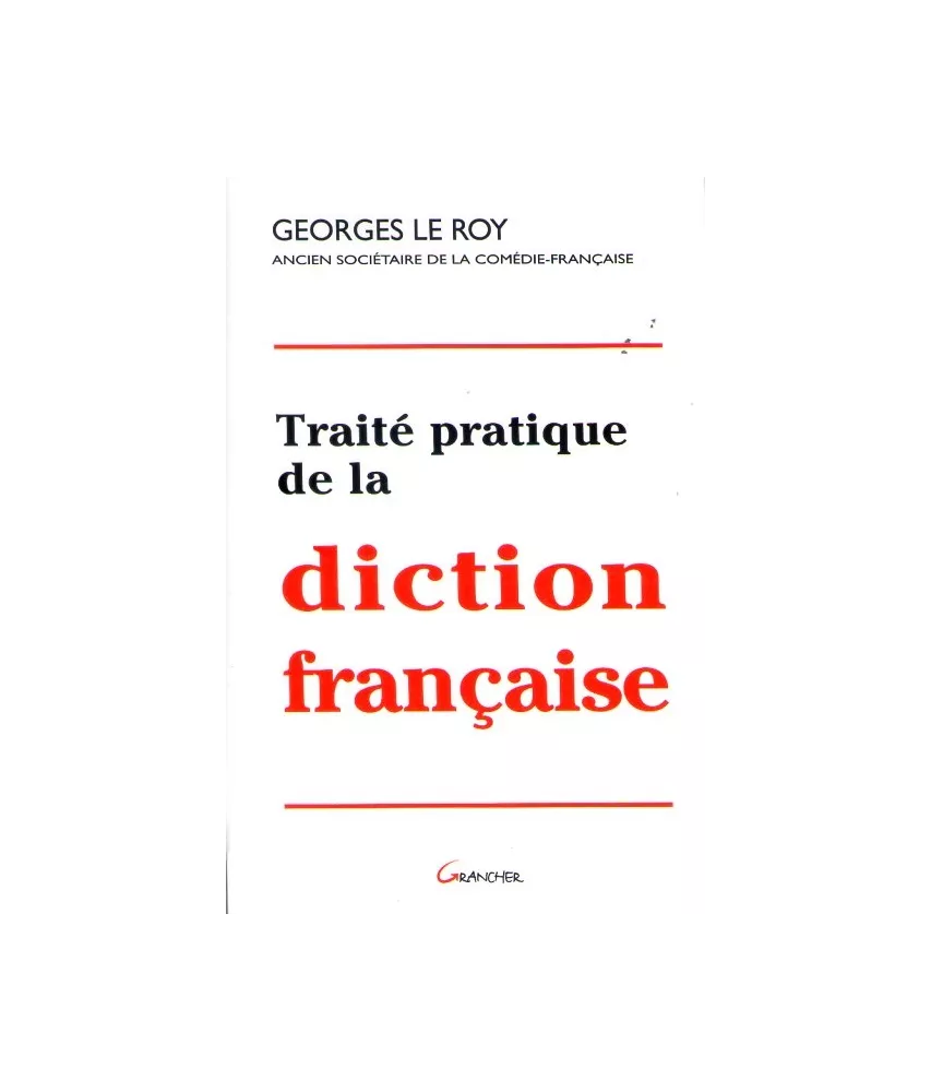 Traité pratique de la diction fraçaise