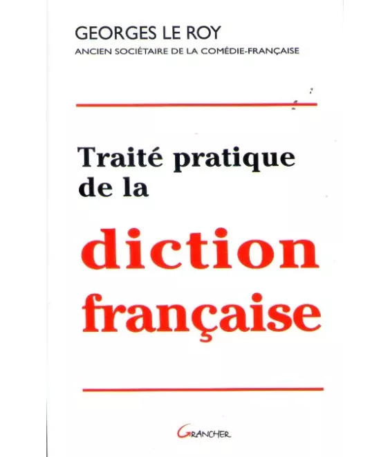 Traité pratique de la diction fraçaise
