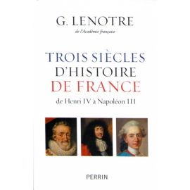Trois siècles d'histoire de France