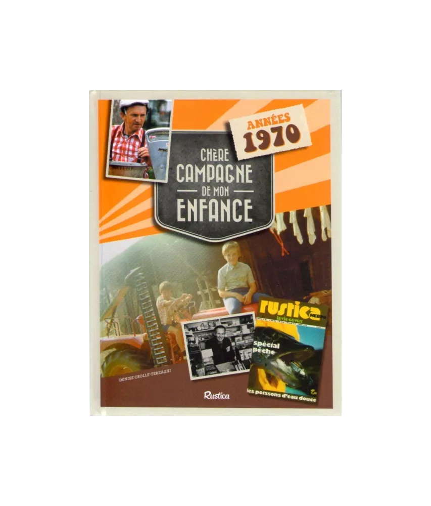 Chère campagne de mon enfance - année 1970