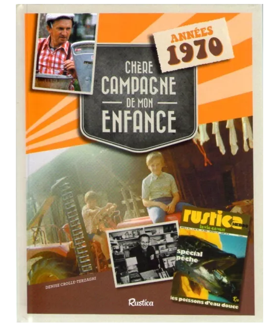 Chère campagne de mon enfance - année 1970