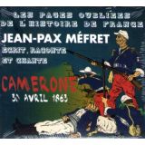 Jean-Pax Méfret écrit, raconte et chante Camerone 30 avril 1863