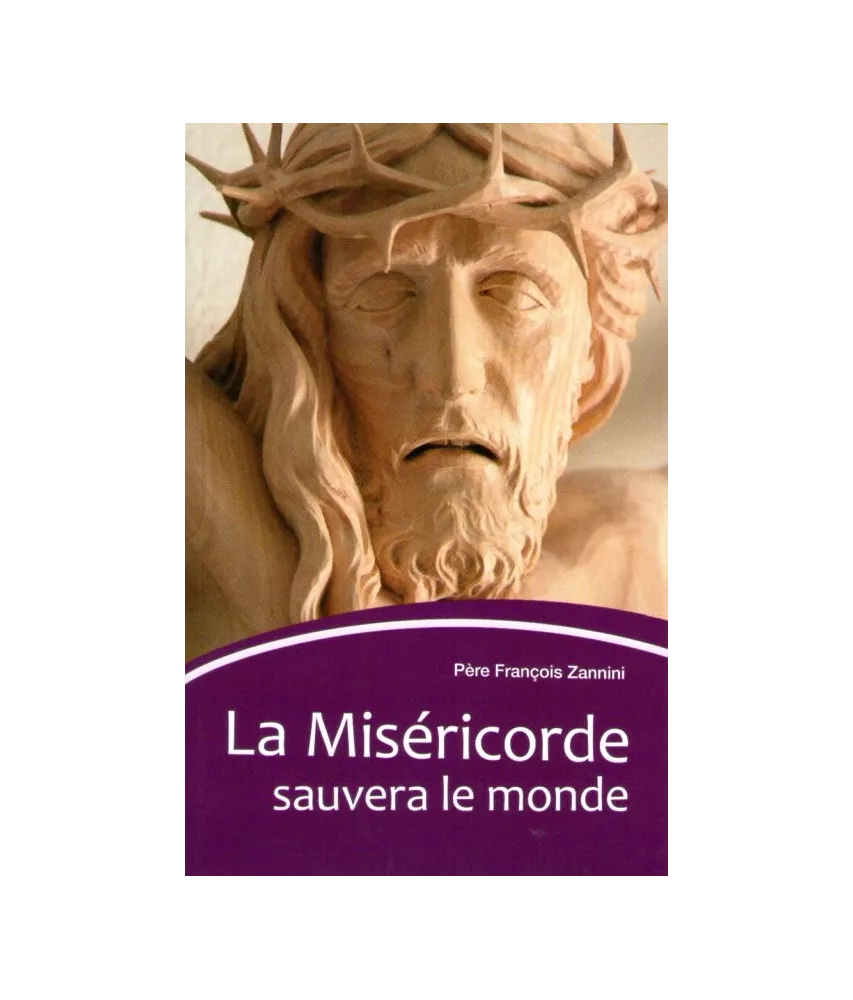 La Miséricorde sauvera le monde