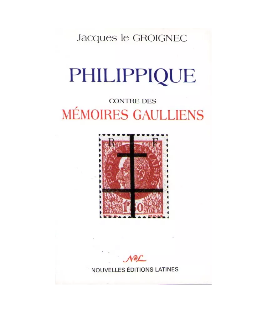 Philippique contre des mémoires gaulliens