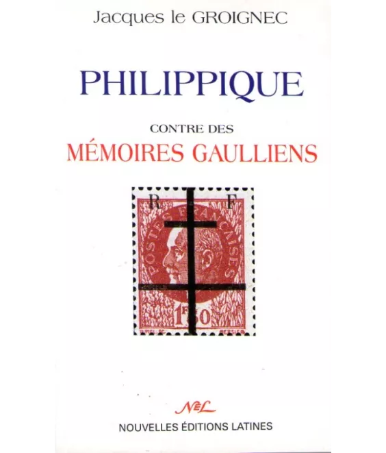 Philippique contre des mémoires gaulliens