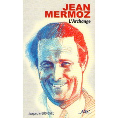 Jean Mermoz l'archange