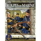 Les Troupes de Marine 1622 - 1871 Tome 1