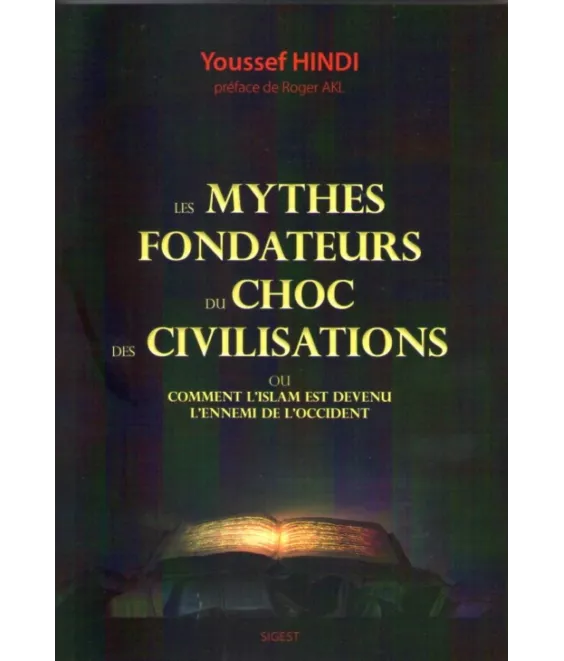 Les mythes fondateurs du choc des civilisations