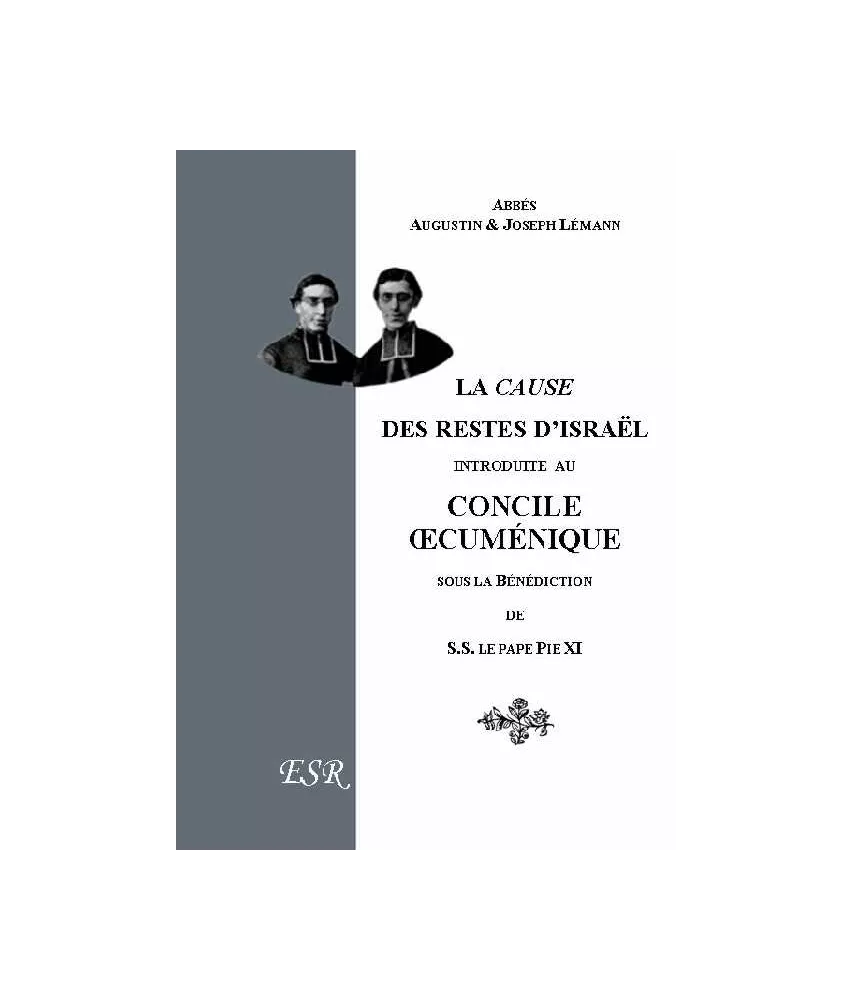 La Cause des Restes d'Israël introduites au Concile œcuménique