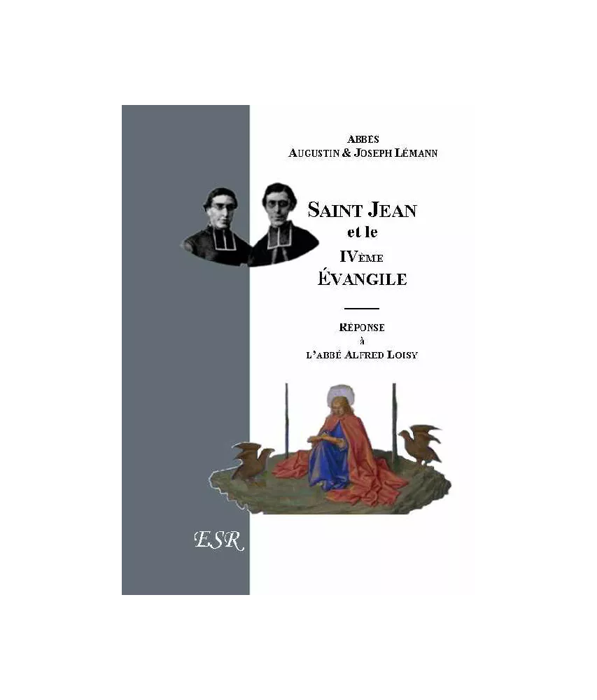 Saint Jean et le IV° Evangile