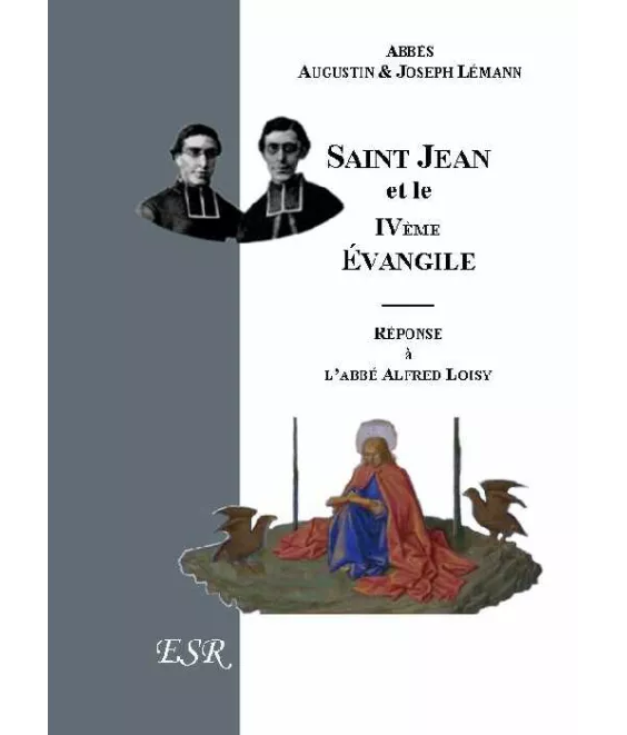 Saint Jean et le IV° Evangile
