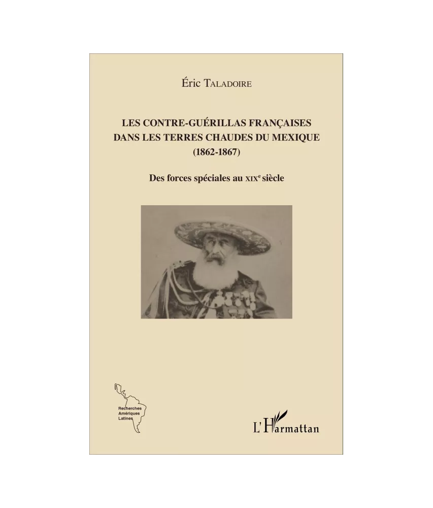 Les Contre-Guérillas françaises dans les terres chaudes du Mexique