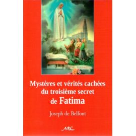 Mystères et Vérités cachées du Troisième Secret de Fatima