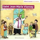 Saint Jean-Marie Vianney, curé d'Ars - Album à raconter et à colorier