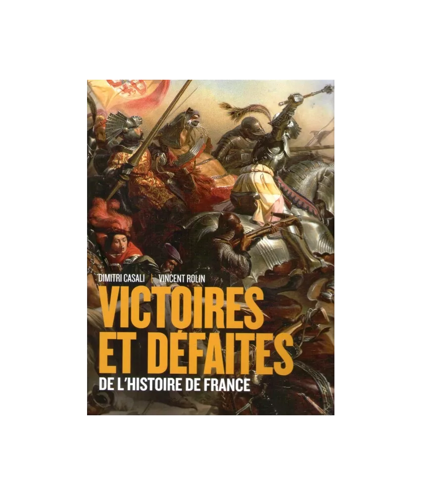 Victoires et défaites de l'histoire de France