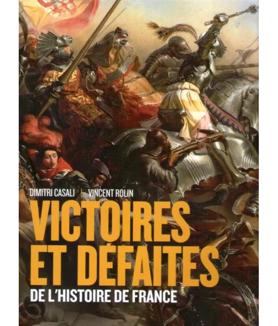 Victoires et défaites de l'histoire de France