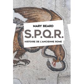 S.P.Q.R. Histoire de l'ancienne Rome