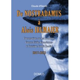 De Nostradamus à Aloïs Irlmaier