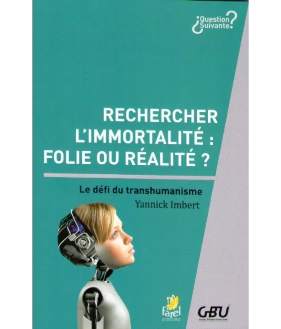 Rechercher l'immortalité : folie ou réalité ?