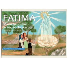 Fatima - Marie te confie le secret de son coeur