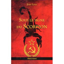 Sous le signe du Scorpion - L'Ascension et la chute de l'Empire soviétique