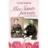 Mes saints parents Louis et Zélie Martin