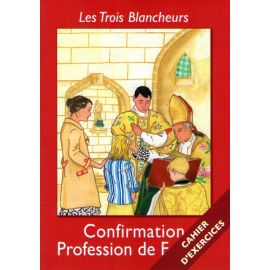 Les Trois Blancheurs - Cahier d'exercices - Confirmation - Profession de Foi