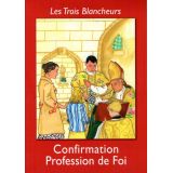 Les Trois Blancheurs - Confirmation - Profession de Foi