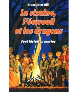 La sizaine, l'écureuil et les dragons