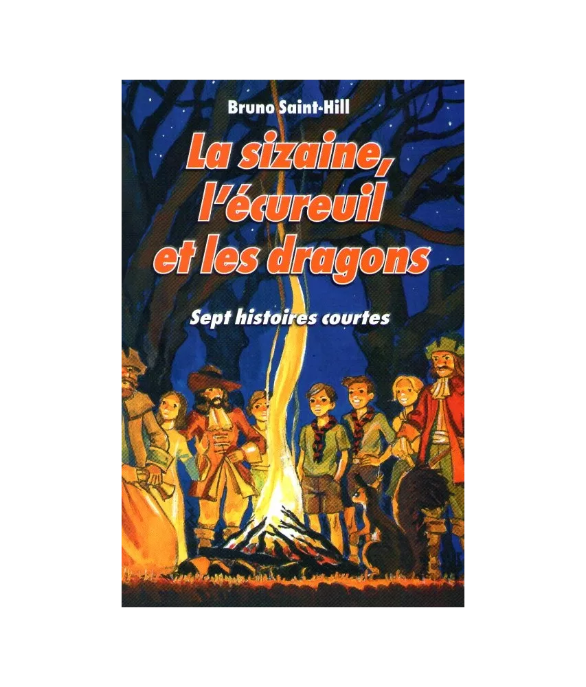 La sizaine, l'écureuil et les dragons