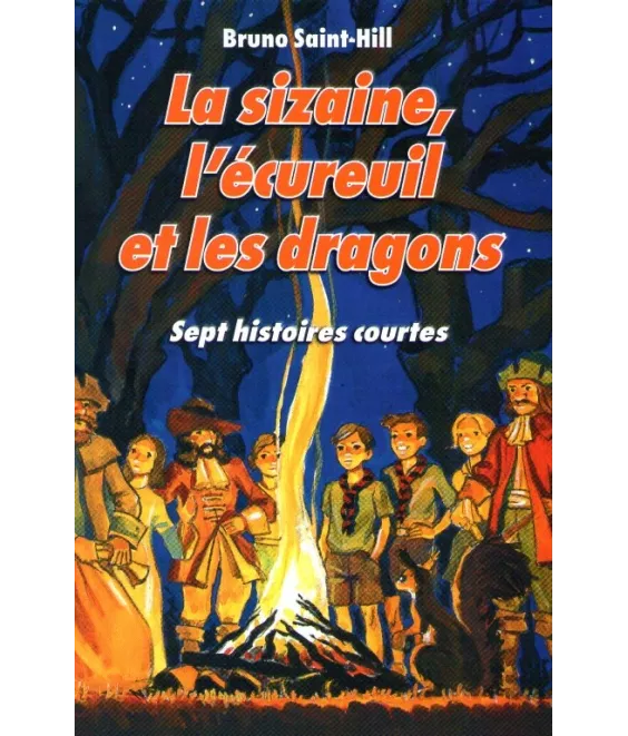 La sizaine, l'écureuil et les dragons