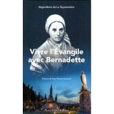 Vivre l'Evangile avec Bernadette
