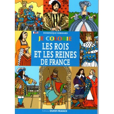 Je colorie les Rois et les Reines de France